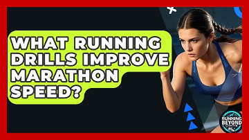 What Running Drills Improve Marathon Speed? - Running Beyond Limits