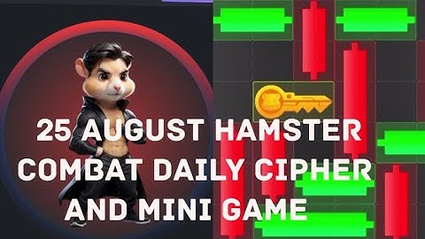 25 August Hamster Combat Daily cipher and Mini Game |