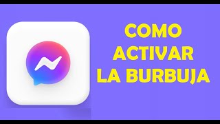 No aparece la burbuja flotante de Messenger [ como activar ]  / solución