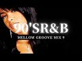 90s rbmellow groove mix 9 slow jams90 rbclassic rbold school rb
