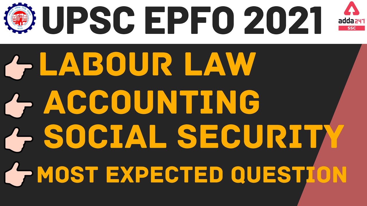 UPSC EPFO 2021 | Labour Law | Accounting | Social Security | Most ...