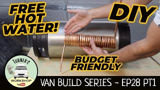 Campervan Hot Water System using beer keg!  Van Build Series  Episode 28  Part 1