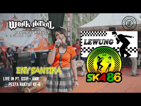 lewung-ska-reggae---eny-santika---wonk-netral---live-pt.-gsip-amr