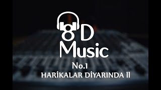 No.1 - Harikalar Diyarında Ii (8D Versiyon)