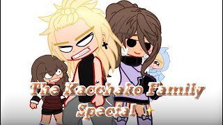 The Kacchako Family Special||GC||Starliqht-Chan||Thank you all for 3.09k Starz !! ✨💕||