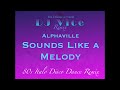 Dj vice remix  alphaville  sounds like a melody  80s italo disco dance remix