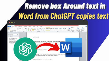 How To Remove Box Around Text in Word from ChatGPT Copied Text