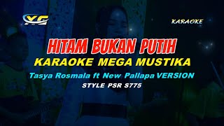 Tasya Rosmala ft New Pallapa - Hitam Bukan Putih KARAOKE KOPLO (YAMAHA PSR - S 775)