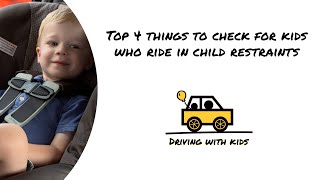 Top 4 things to check for kids who ride in child restraints