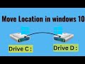 how to change folder location in windows 10 C:drive to D:drive Move Location from C to D Easy Steps