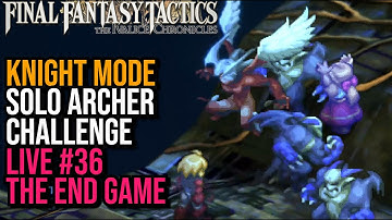 🔴 Solo Archer Challenge Live 36 No Turning Back  - Final Fantasy Tactics Ivalice Chronicles