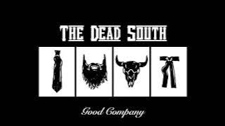 The Dead South — In Hell I'll Be In Good Company [ Audio]