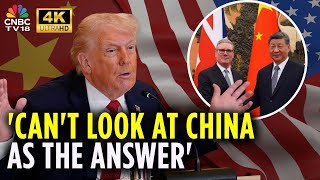 President Trump Says It's 'Very Dangerous' For UK To Get Into Business With China | 4K | N18G