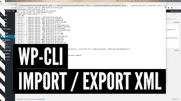 WP CLI - import / export XML
