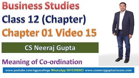 Meaning of Co-ordination | Business Studies Class 12 | Chapter 01 Video 15 | CS Neeraj Gupta