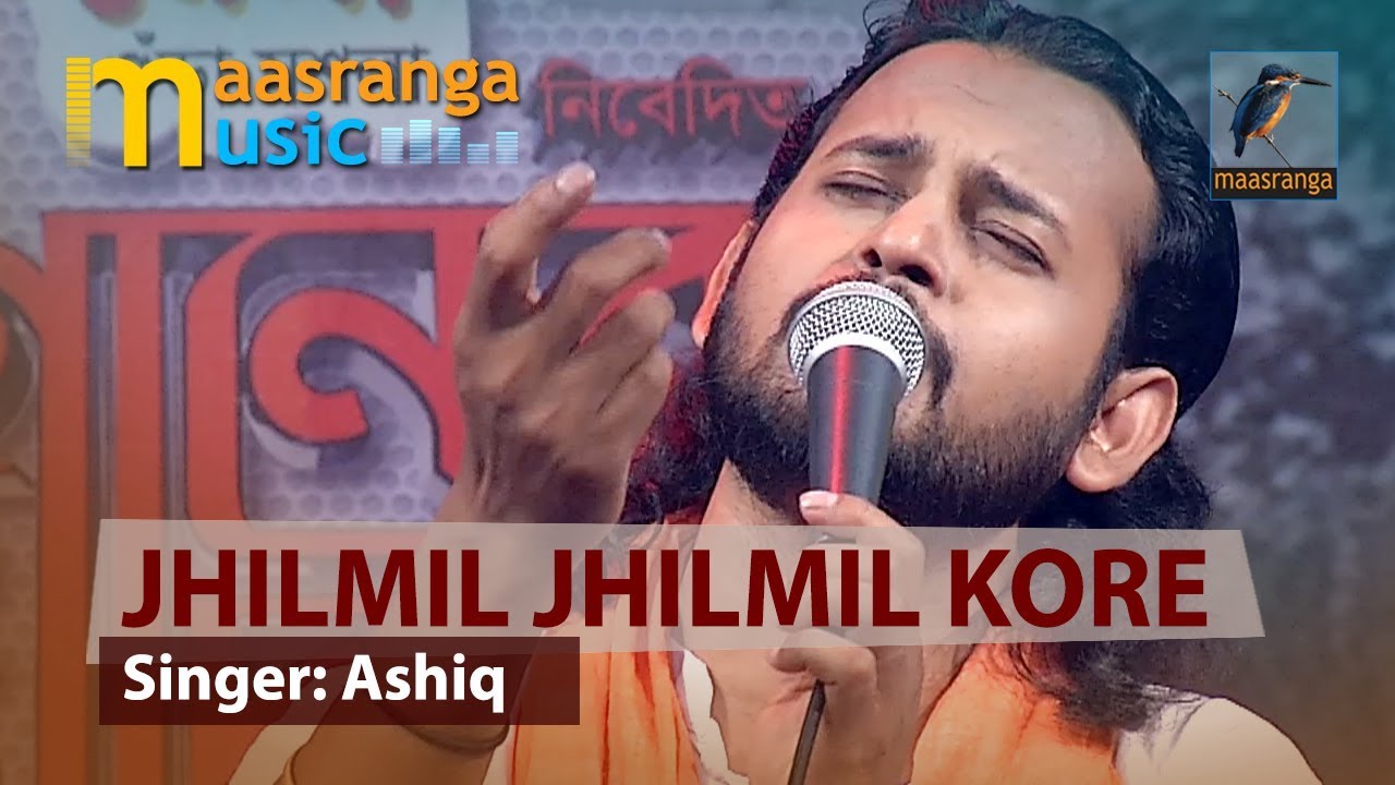 Jhilmil Jhilmil Kore      By Ashiq    