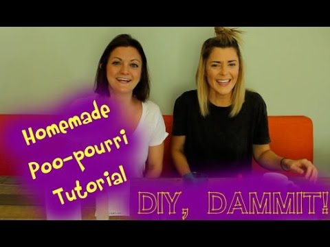 HOW TO MAKE DIY POO-POURRI WITH GRACE HELBIG -- DIY, DAMMIT!