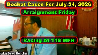 Judge Fleischer's Criminal Court Docket July 24th, 2026 - Vikky's Court Watch