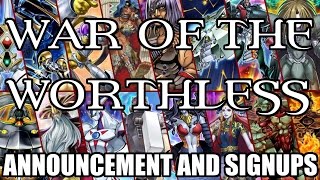 War of the Worthless - Announcement [SIGNUPS CLOSED]
