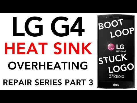 LG G4 Overheating FIXED Heat Sink Installation Boot Loop Repair Turning On Off Stuck on LG Logo Dead