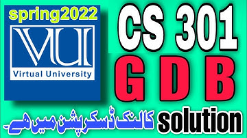 cs301 gdb solution spring 2022 || cs301 gdb solution of spring 2022 of vu || cs301 gdb solution