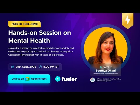 Mental Health Session | Practical Methods to Sooth Anxiety & Restlessness | With Soumya Dhani - video from Fueler