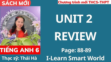 Tiếng Anh lớp 6 | I-Learn Smart World | Unit 2: School - Review - Trang 88