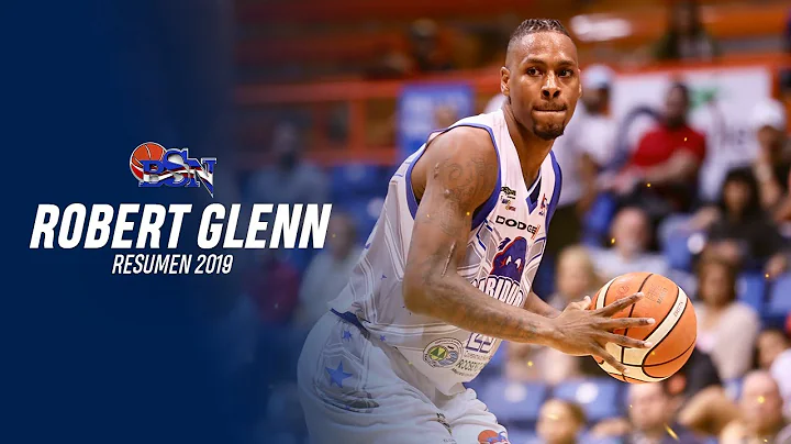 Robert Glenn - Mejores Jugadas (Temporada 2019)