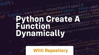 python create a function dynamically