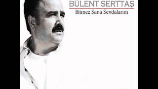 Bülent Serttas - Haydi Gidah Mersine (Yeni Albüm 2011) Resimi