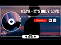 It's Only Love - Michael Learns To Rock (Lyrics)