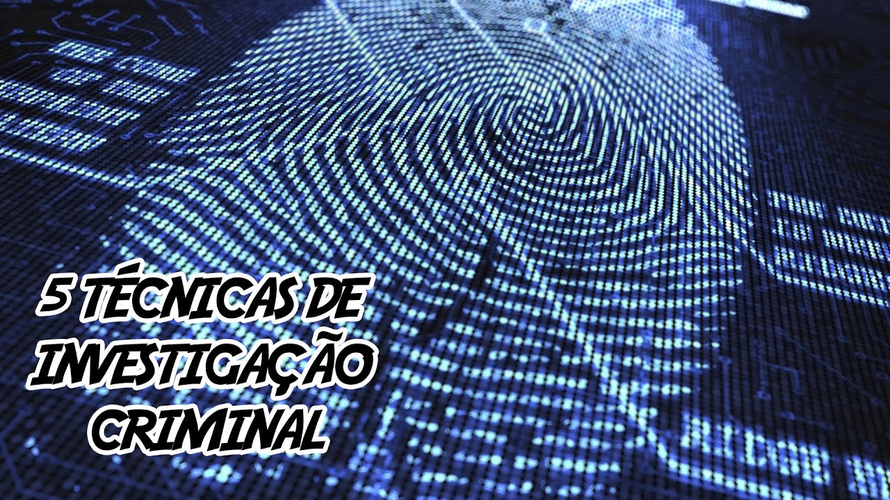 5 Técnicas de Investigação Criminal (que Inspiram os Filmes)