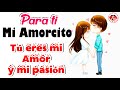 Para ti mi Amor 💌 Mira este Video de Amor 💖 Mensaje de Amor dedicado para ti