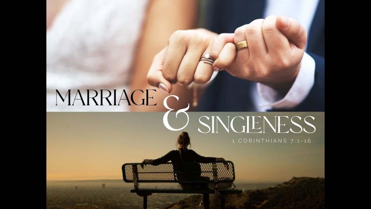 Singleness & Marriage Part 1 - 1 Corinthians 7:1-16 - Andrew Clemow ...