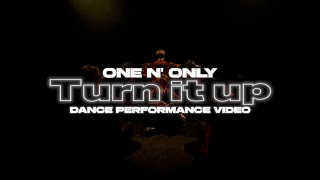 Video thumbnail of "ONE N' ONLY／“Turn it up” Dance Performance Video"