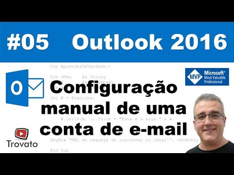 #05 – Configuração manual de uma conta de e-mail - Outlook 2016