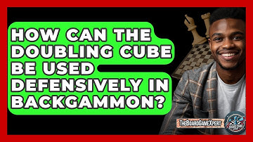 How Can The Doubling Cube Be Used Defensively In Backgammon? - The Board Game Xpert