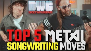 Our Top 5 Metal Songwriting Moves - Dudes With Guitars