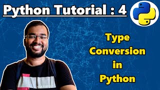 Python Tutorial 4 - Type Conversion in python Net Worth
