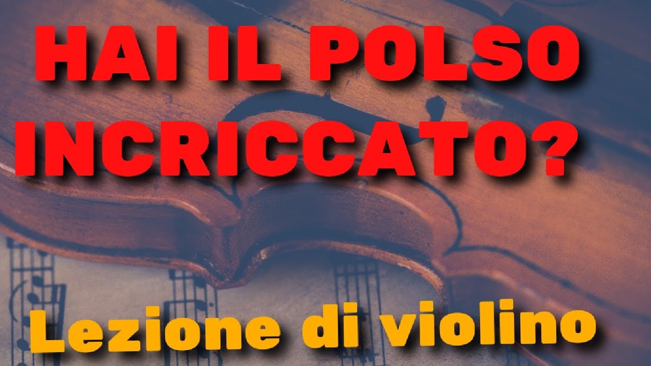 LEZIONE DI VIOLINO - La Mobilità del Polso e Della Mano Destra