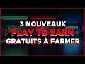 Crypto gaming  3 nouveaux play to earn  farmer  giveaway
