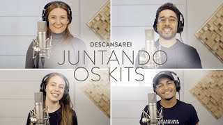 Descansarei | Juntando os Kits | Vocal Livre feat. Etiene Pires