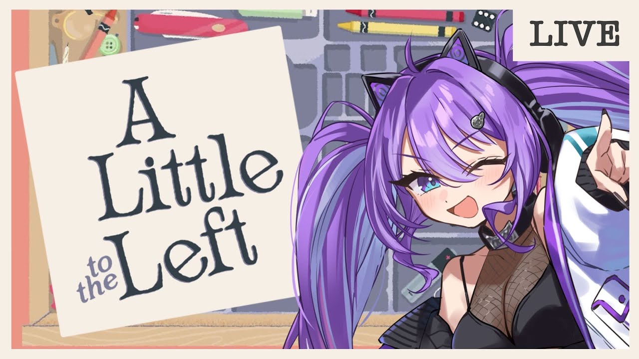 【A Little to the Left】　まったりと猫の日にイタズラ猫に気をつけながらお片付け