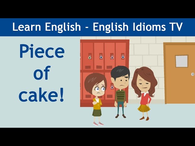 Learn / Teach English Idioms: Piece of cake!