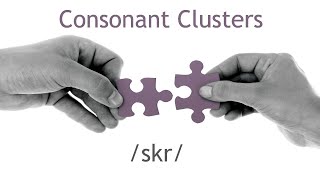 How To Pronounce Scr Skr In English Consonant Clusters