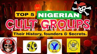 Top 5 Confraternities in Nigeria : Their Histories, founders and secrets [Number 3 will shock you].😱