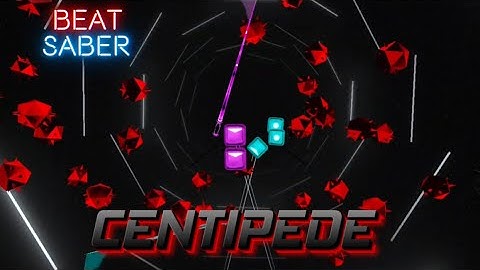 Knife Party - Centipede | Beat Saber (VR)