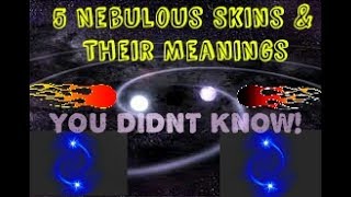 5 Nebulous Skins and Their Meanings You didn't know