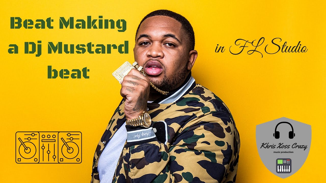 Beat Making a Dj Mustard Beat in Fl Studio YouTube