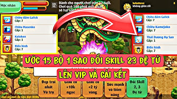 Nro Blue | Gọi rồng thần đổi skill 2-3 cho đệ tử điều ước mới và cái kết !